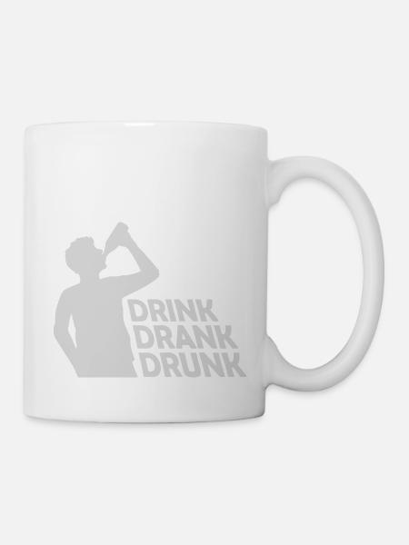drink drank drunk Zitat - Tasse - Weiß