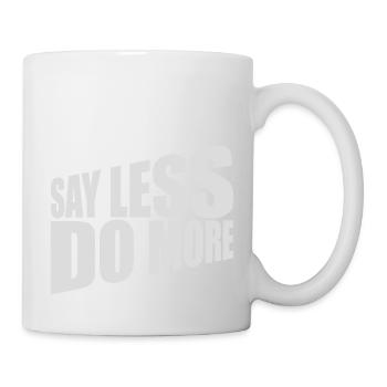 say less do more - Mug - white - Right