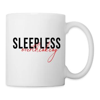 sleepless overthinking - Tasse - Weiß - Rechts