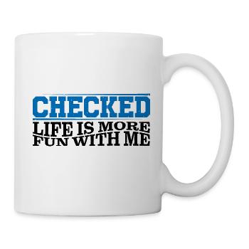 Checked, Life Is More Fun With Me 3 - Tasse - Weiß - Rechts