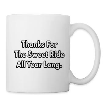 Thanks For The Sweet Ride All Year Long - Mug - white - Right