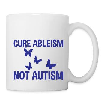 Cure Ableism Not Autism 2 - Tasse - Weiß - Rechts