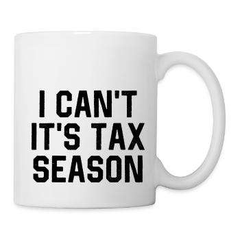 I Can't It's Tax Season - Mug - white - Right