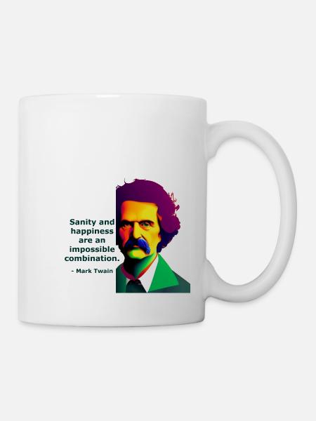 Mark Twain Zitat: geistige Gesundheit und Glück - Tasse - Weiß