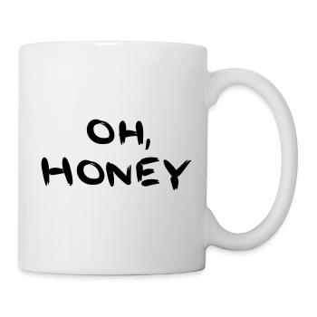 Oh, Honey - Tasse - Weiß - Rechts