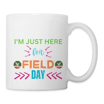 I'M Just Here For Field Day - Mug - white - Right