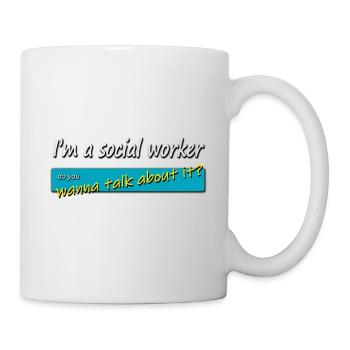 Social Worker Talk About It - Mug - white - Right