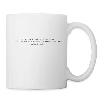 Citation "La vie c'est comme une bicyclette ..." - Mug blanc - blanc - Droite