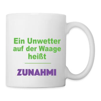 EIN UNWETTER AUF DER WAAGE HEIßT ZUNAHMI - Tasse - Weiß - Rechts