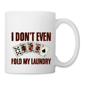 I Don't Even Fold My Laundry 2 - Mug - white - Right
