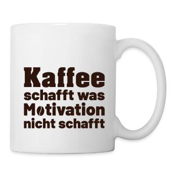 Kaffee schafft was Motivation nicht schafft - Tasse - Weiß - Rechts