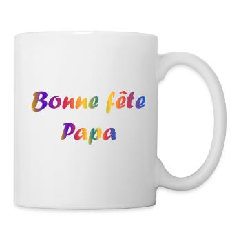 FÊTE DES PÈRES. BONNE FÊTE PAPA. PAPA. BONNE FÊTE - Mug blanc - blanc - Droite