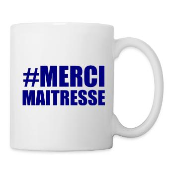 MAÎTRESSE. MERCI. MERCI MAÎTRESSE - Mug blanc - blanc - Droite