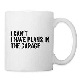 I Cant I Have Plans In The Garage - Mug blanc - blanc - Droite
