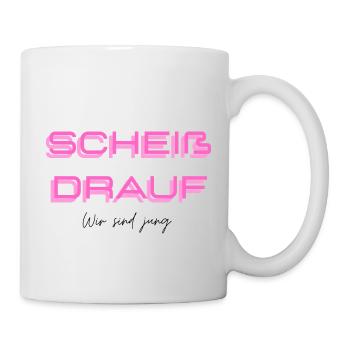 Scheiß drauf - Wir sind jung (rosa) - Tasse - Weiß - Rechts