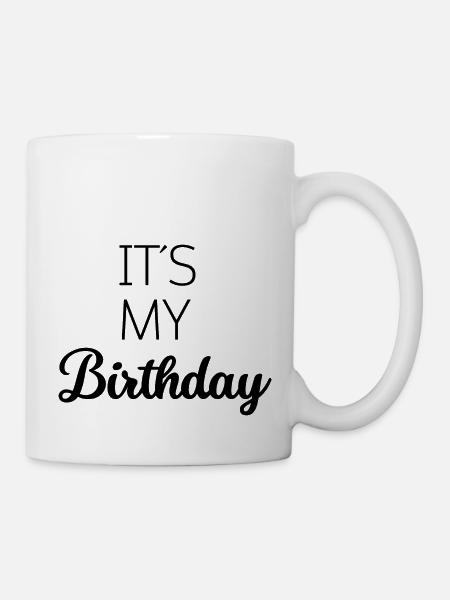 its my birthday birthday Desgin - Mug - white