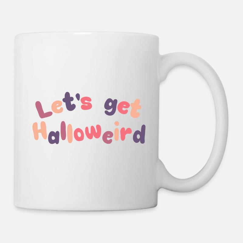 Let's get Halloweird - Tasse - Weiß