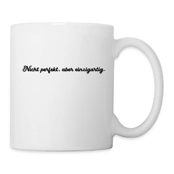 Nicht perfekt aber einzigartig - Tasse - Weiß - Rechts