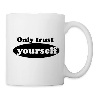 Ne faites confiance qu’à vous-même - Mug blanc - blanc - Droite