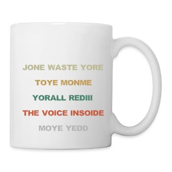 JONE WASTE YORE TOYE MONME YORALL REDIII THE VOICE - Tasse - Weiß - Rechts