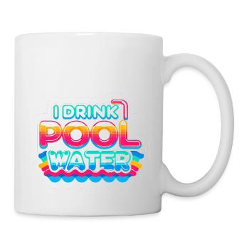I Drink Pool Water 9 - Mug - white - Right