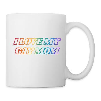 Ich liebe meine schwule Mutter - Tasse - Weiß - Rechts