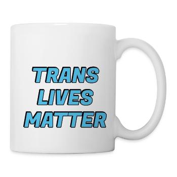 Trans-Leben zählen - Tasse - Weiß - Rechts