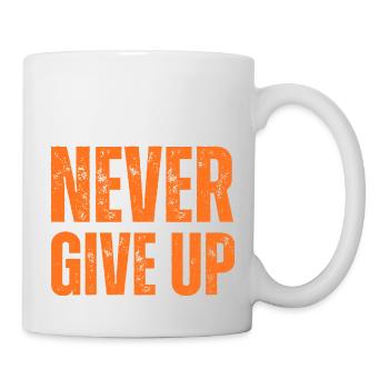 NEVER GIVE UP - Tasse - Weiß - Rechts
