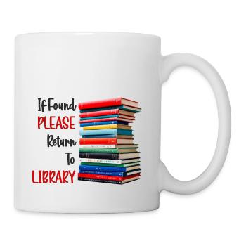 Wenn gefunden, bitte zurück zur Bibliothek - Tasse - Weiß - Rechts