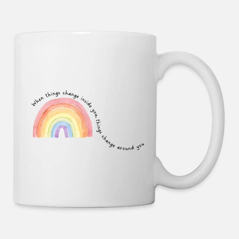 When things change inside you,.... - Tasse - Weiß