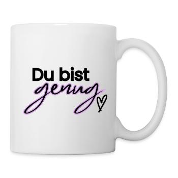 Du bist genug - Tasse - Weiß - Rechts