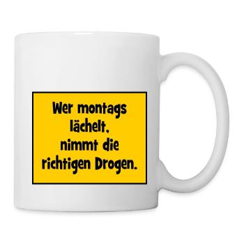 Wer montags lächelt, nimmt die richtigen Drogen. - Tasse - Weiß - Rechts