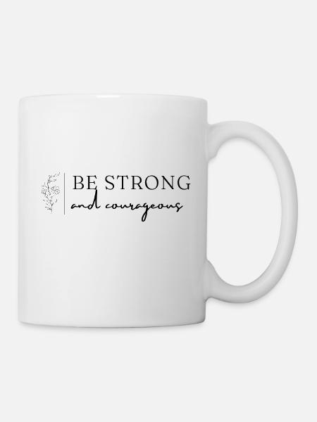 stark und mutig - Tasse - Weiß
