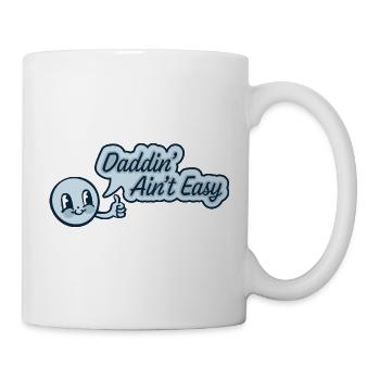 Daddin' Ain’t Easy Chemise drôle pour la fête des pères - Mug blanc - blanc - Droite