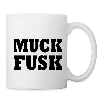Muck fusk - Tasse - Weiß - Rechts