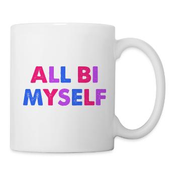 All Bi Myself - Tasse - Weiß - Rechts