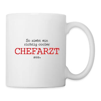 So sieht ein richtig cooler Chefarzt aus. - Tasse - Weiß - Rechts