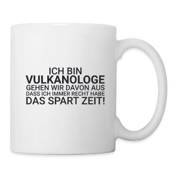 Vulkanologe Zeit Sparen Vulkanologie - Tasse - Weiß - Rechts