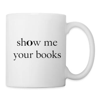 Show Me Your Books - Mug - white - Right