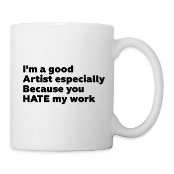 I'm a good artist - Motivation Artiste - Mug - white - Right