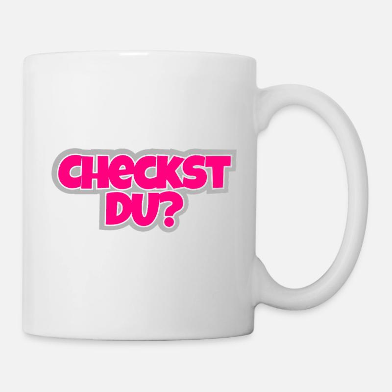 Checkst Du? - frech fragen, stylisch antworten. - Tasse - Weiß