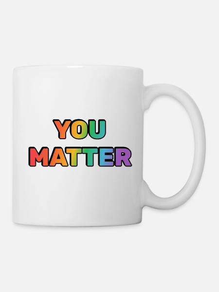 You Matter Regenbogen-Verlaufstext - Tasse - Weiß