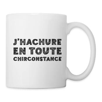 J'HACHURE EN TOUTE CHIRCONSTANCE !  - Mug blanc - blanc - Droite