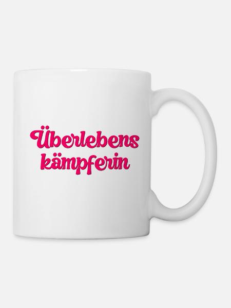 ÜBERLEBENSKÄMPFERIN Motivation - Tasse - Weiß