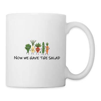 Now We Have the Salad – Garten Denglisch Humor - Tasse - Weiß - Rechts