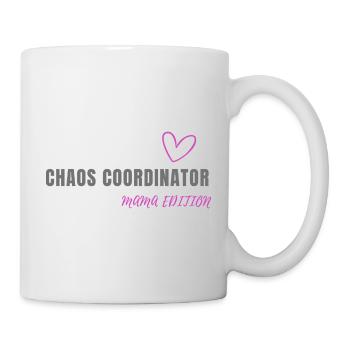 Chaos Coordinator Mama Edition – Lustiges T-Shirt - Tasse - Weiß - Rechts