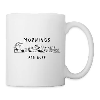 Mornings Are Ruff Dogs For Morning Grouches - Mug - white - Right