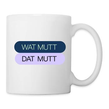 WAT MUTT - DAT MUTT - Tasse - Weiß - Rechts