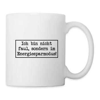 Ich bin nicht faul, sondern im Energiesparmodus! - Tasse - Weiß - Rechts