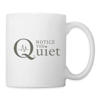 Notice the Quiet Achtsamkeit und Stille - Tasse - Weiß - Rechts